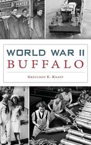 World War II Buffalo de Gretchen E. Knapp