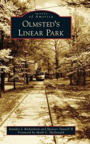 Olmsted's Linear Park de Jennifer J Richardson