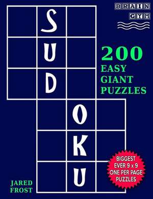 Sudoku 200 Easy Giant Puzzles de Jared Frost