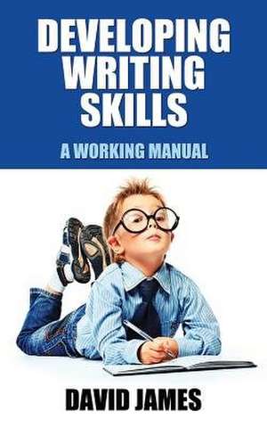 Developing Writing Skills de David James
