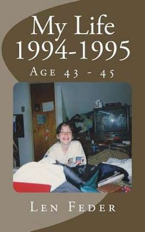 My Life 1994-1995 de Len Feder