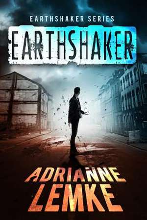 Earthshaker de Adrianne Lemke