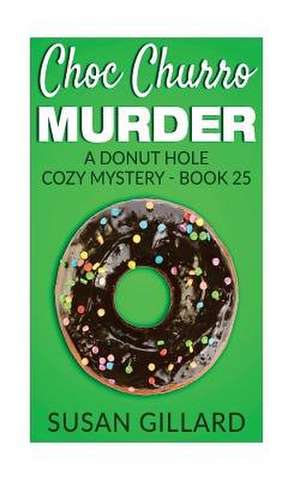Choc Churro Murder de Susan Gillard