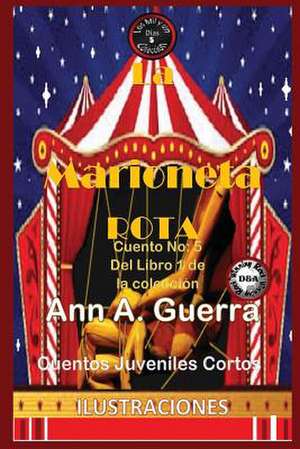 La Marioneta Rota de MS Ann a. Guerra