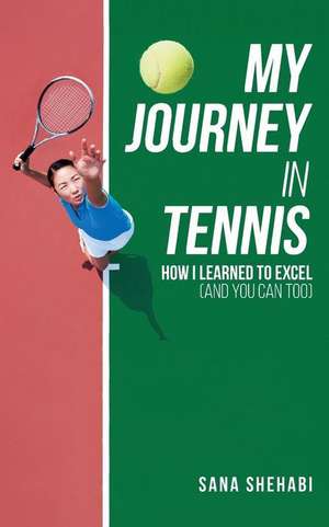 My Journey in Tennis de Shehabi, Sana