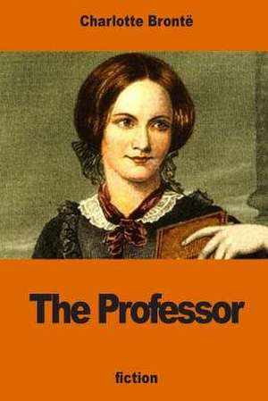 The Professor de Charlotte Bronte