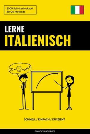 Lerne Italienisch - Schnell / Einfach / Effizient de Languages, Pinhok