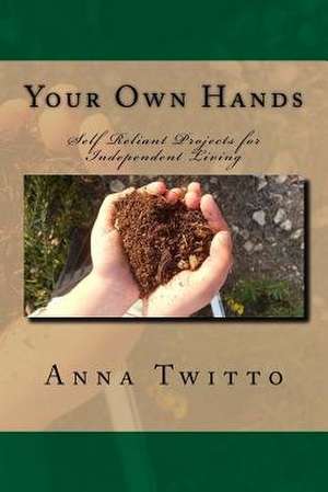 Your Own Hands de Anna Twitto