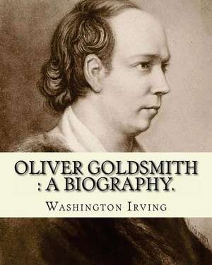 Oliver Goldsmith de Washington Irving