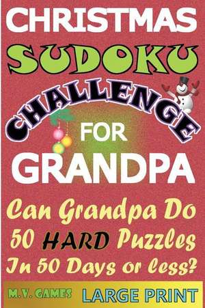 Christmas Sudoku Challenge for Grandpa de M. V. Games