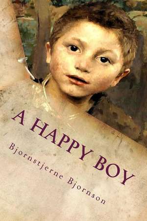 A Happy Boy de Bjornstjerne Bjornson