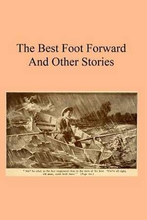 The Best Foot Forward de Francis J. Finn Sj
