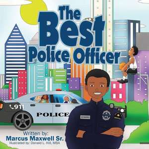 The Best Police Officer de Maxwell Sr, Marcus