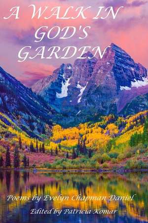 A Walk in God's Garden de Daniel, Evelyn Chapman