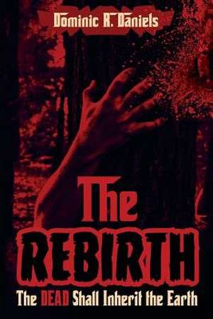 The Rebirth de Dominic R. Daniels