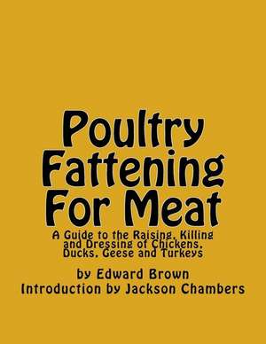 Poultry Fattening for Meat de Edward Brown