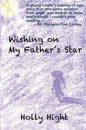 Wishing on My Father's Star de Hight, Holly