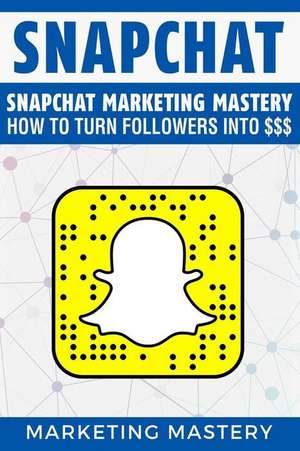 Snapchat de Marketing Mastery