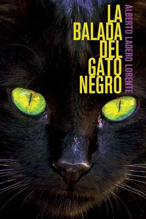 La Balada del Gato Negro de Alberto Ladero Lorente