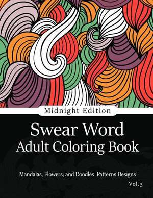 Swear Word Adult Coloring Book Vol.3 de Antionette M. James