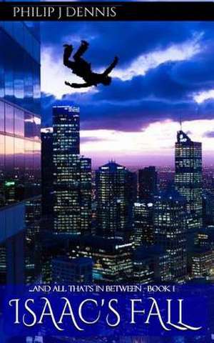 Isaac's Fall de Dennis, Philip J.