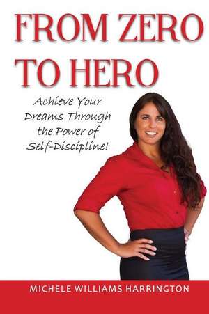 From Zero to Hero de Harrington, Michele Williams