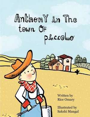 Anthony in the Town of Piccolo de Omary, Rice