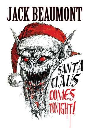 Santa Claus Comes Tonight! de Jack Beaumont