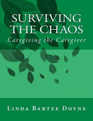 Surviving the Chaos de Linda Bartee Doyne