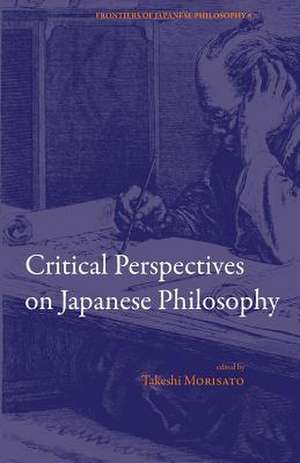 Critical Perspectives on Japanese Philosophy de Morisato, Takeshi