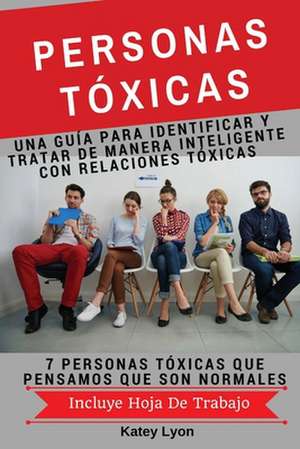 Personas Toxicas de Katey Lyon