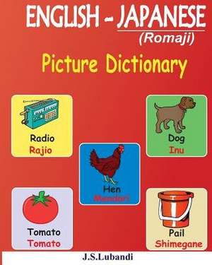 English - Japanese (Romaji) Picture Dictionary de J. S. Lubandi