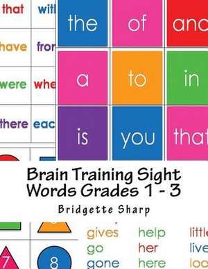 Brain Training Sight Words Grades 1 - 3 de Bridgette Sharp