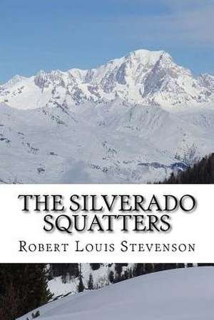 The Silverado Squatters de Robert Louis Stevenson