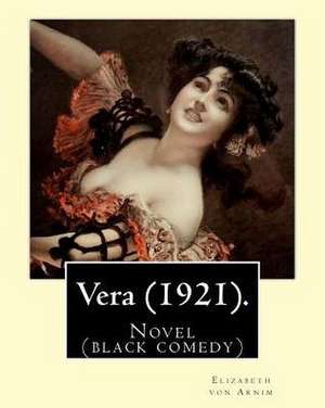 Vera (1921). by de Elizabeth Von Arnim