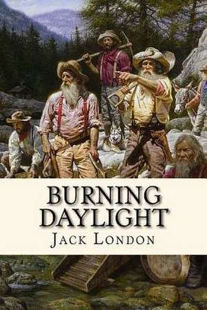 Burning Daylight de Jack London
