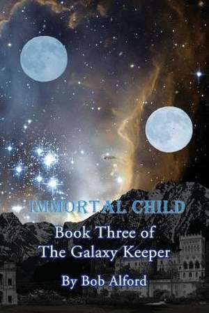Immortal Child de Bob Alford