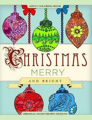 Adult Coloring Book Christmas Merry and Bright de Mix Books