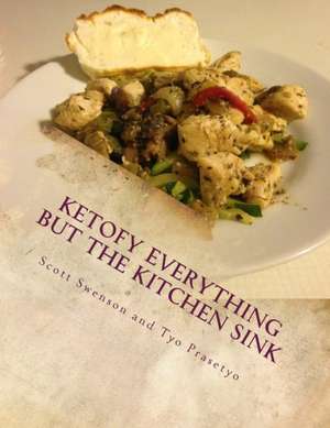 Ketofy Everything But the Kitchen Sink de Scott Swenson