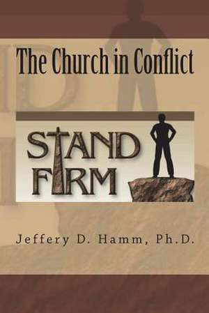 The Church in Conflict de Dr Jeffery D. Hamm