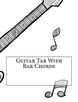 Guitar Tab with Bar Chords de Journals, Tlk