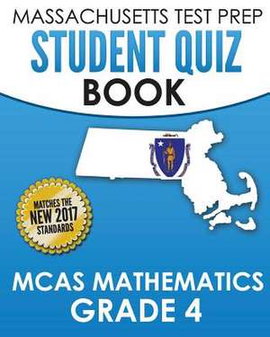 Massachusetts Test Prep Student Quiz Book McAs Mathematics Grade 4 de Test Master Press Massachusetts