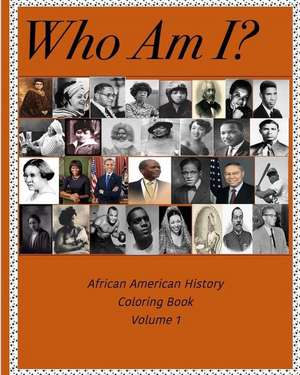 Who Am I? - African American History Coloring Book de Dianne L. Milner