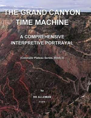 The Grand Canyon Time Machine de Alleman, Rk