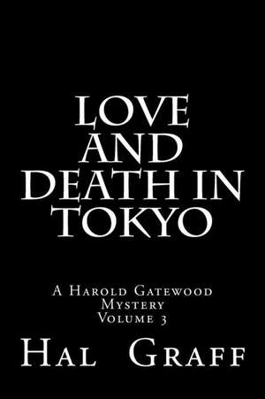 Love and Death in Tokyo de Hal Graff