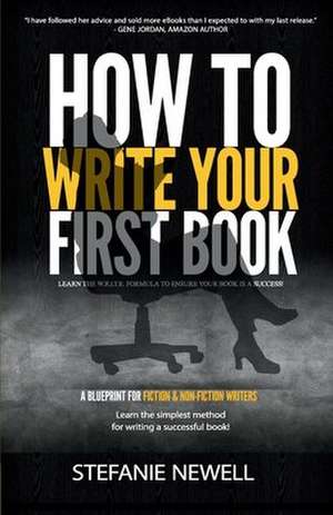How to Write Your First Book de Stefanie Newell