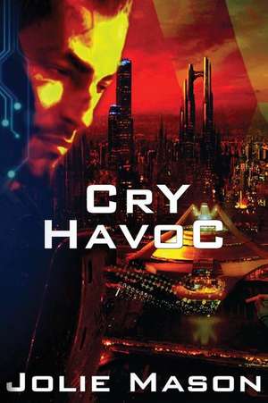 Cry Havoc de Jolie Mason