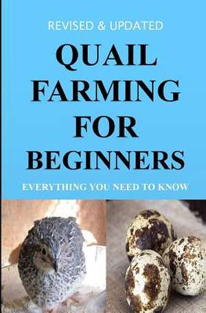 Quail Farming for Beginners de Francis Okumu