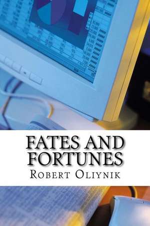 Fates and Fortunes de Oliynik, Robert