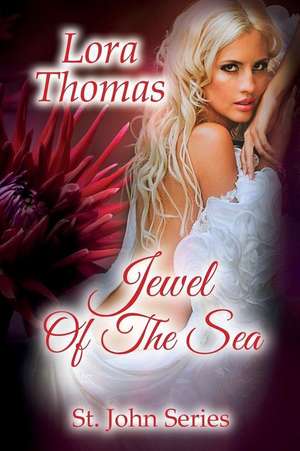 Jewel of the Sea de Lora Thomas